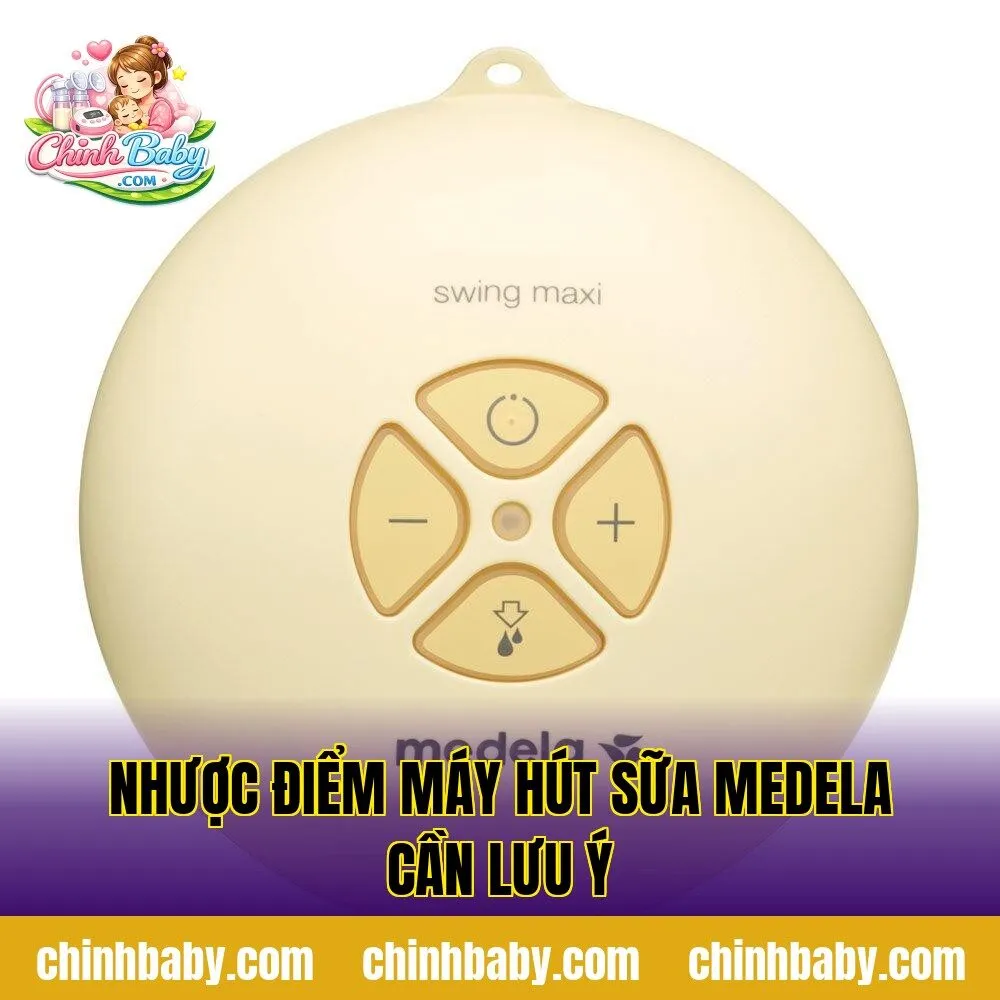 Nhược điểm máy hút sữa Medela cần lưu ý