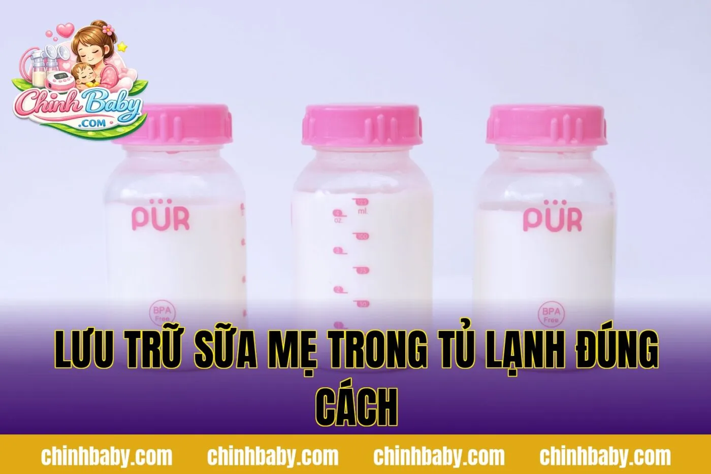 lưu trữ sữa mẹ trong tủ lạnh đúng cách