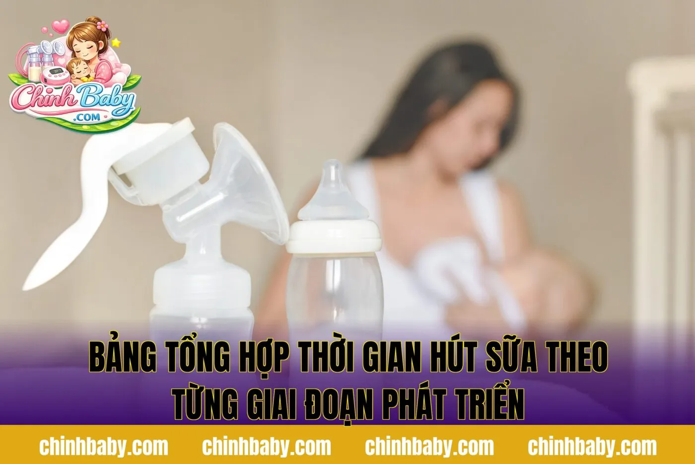 bảng tổng hợp thời gian hút sữa theo từng giai đoạn phát triển