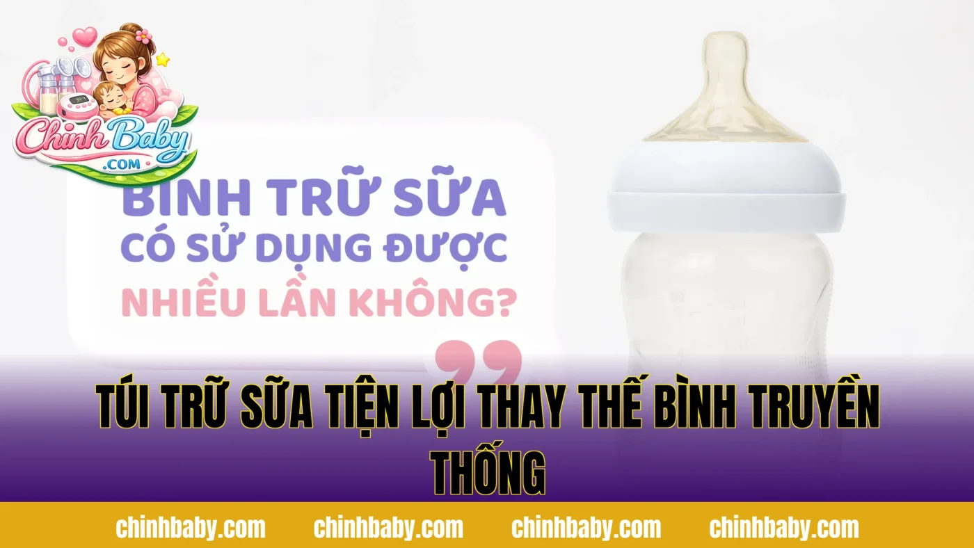 túi trữ sữa tiện lợi thay thế bình truyền thống