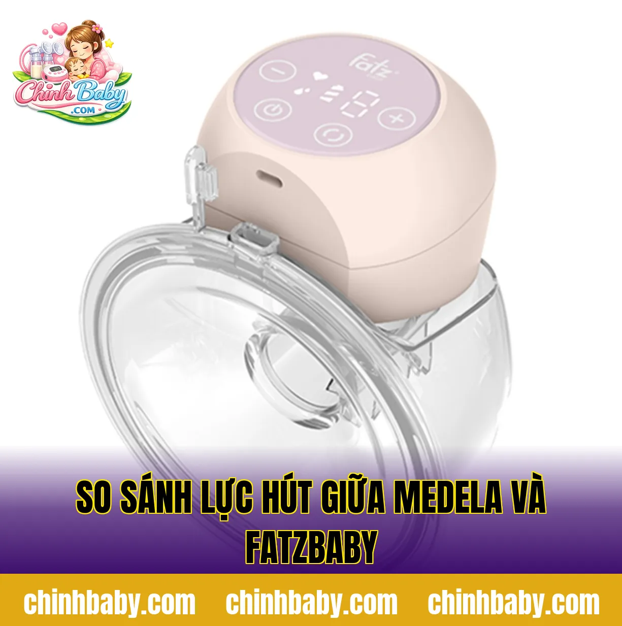 So sánh lực hút giữa Medela và Fatzbaby
