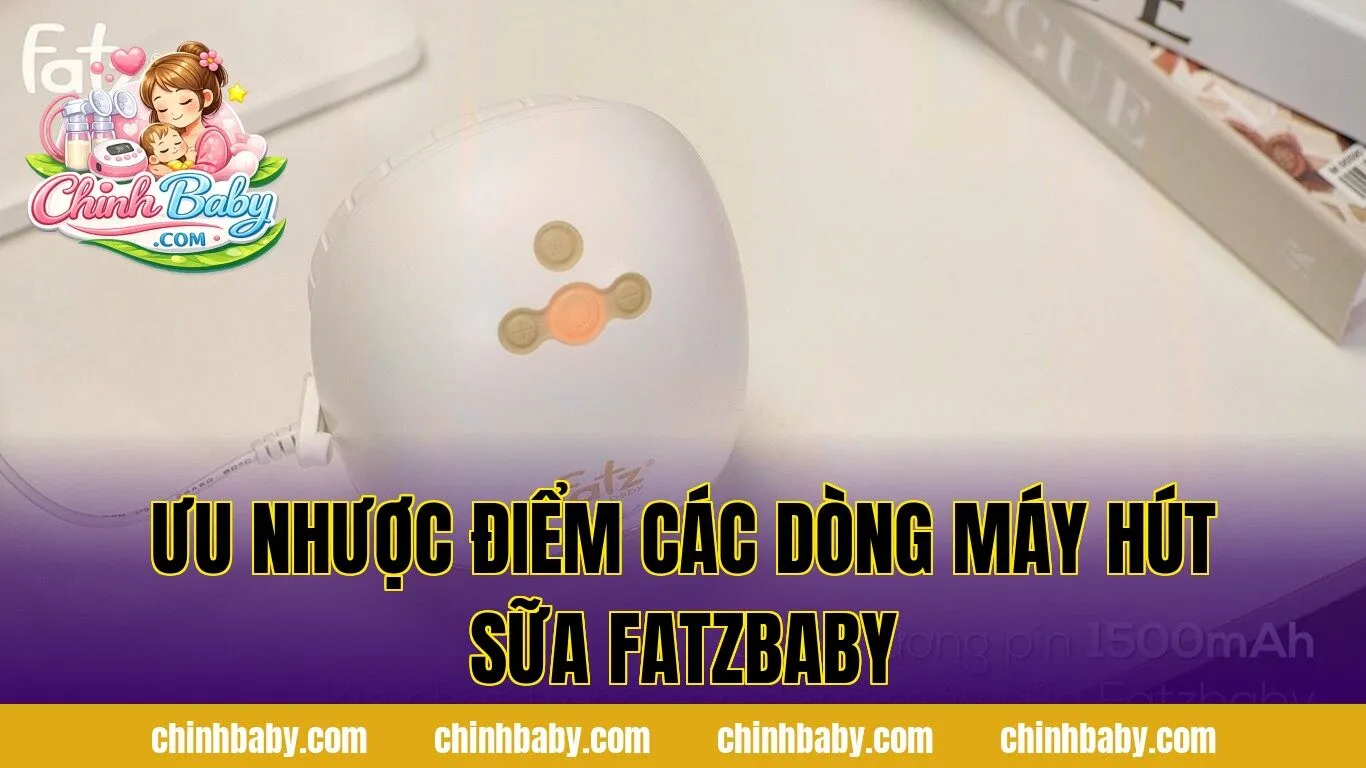 Ưu nhược điểm các dòng máy hút sữa Fatzbaby