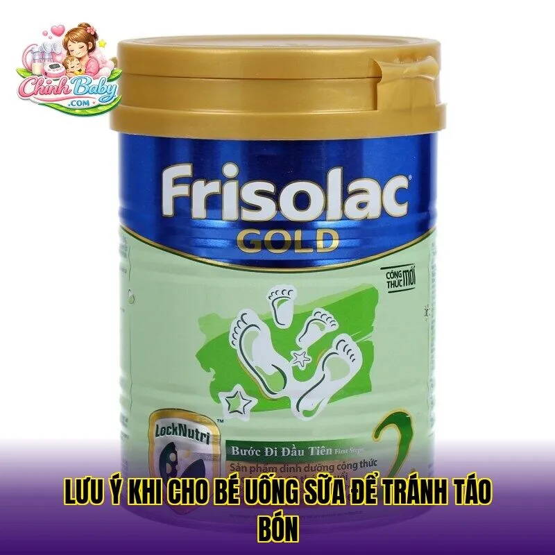 Lưu ý khi cho bé uống sữa để tránh táo bón