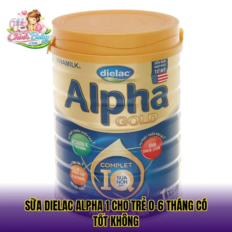 Sữa Dielac Alpha 1 cho trẻ 0-6 tháng có tốt không
