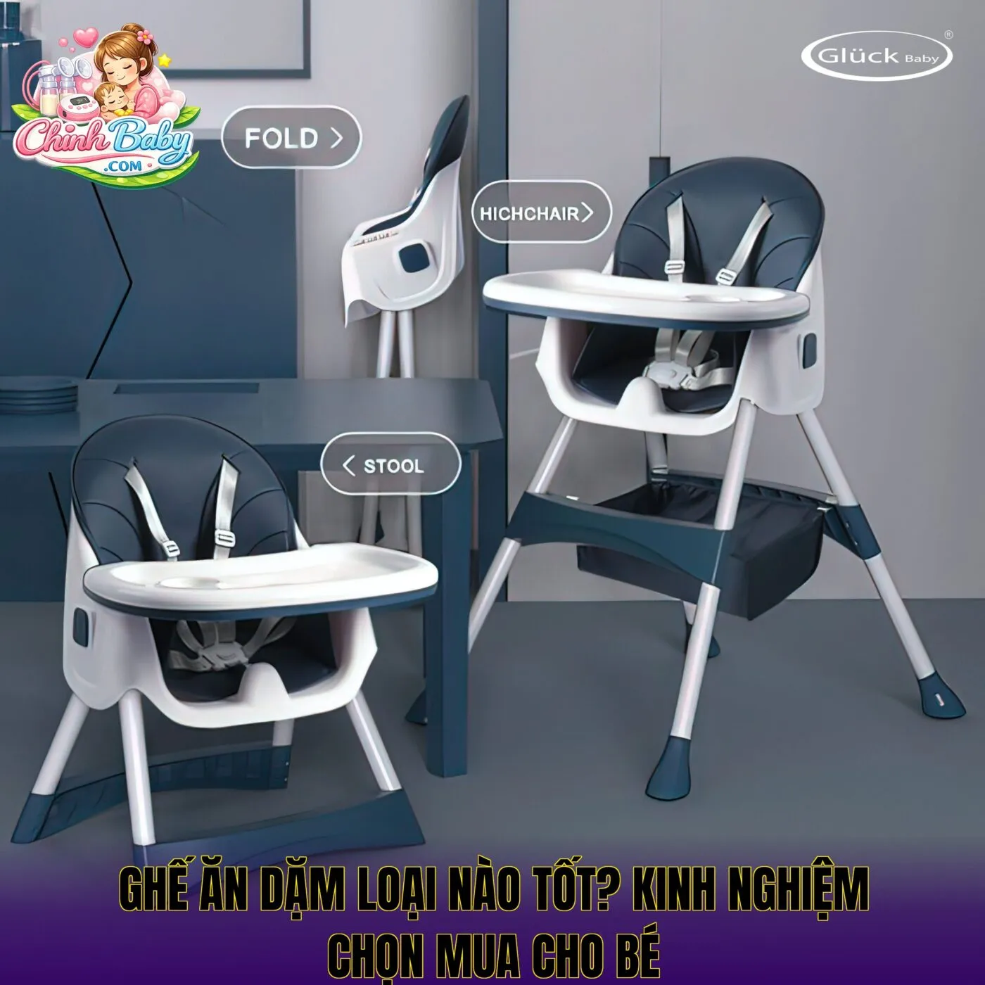 Ghế ăn dặm loại nào tốt? Kinh nghiệm chọn mua cho bé