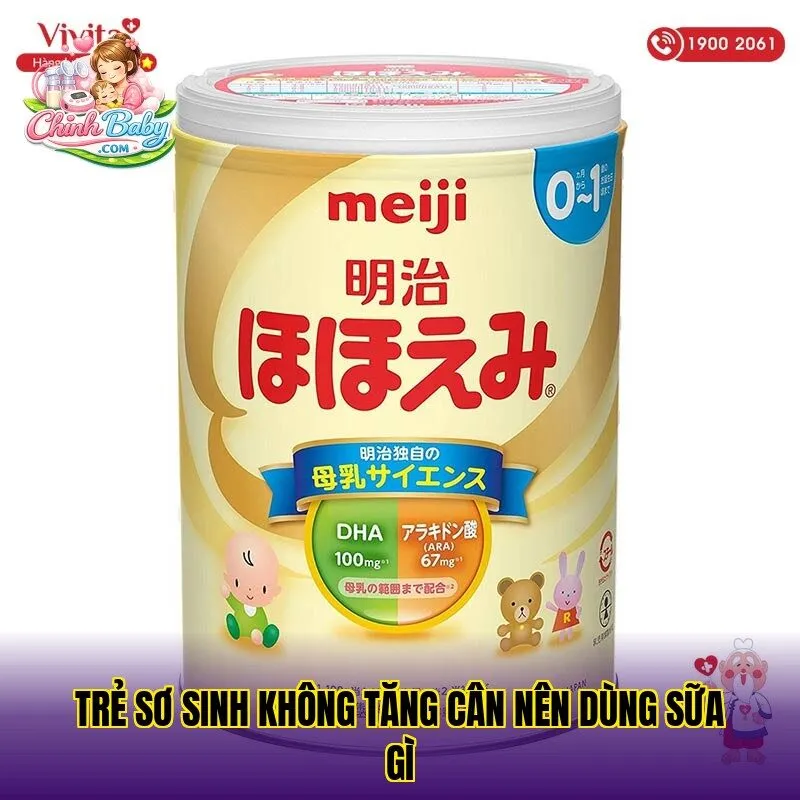 Trẻ sơ sinh không tăng cân nên dùng sữa gì