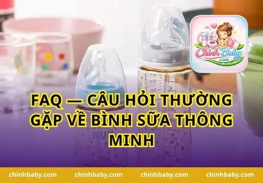 FAQ — Câu Hỏi Thường Gặp Về Bình Sữa Thông Minh